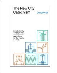 The New City Catechism Curriculum: Lessons For Our Hearts And Minds ...