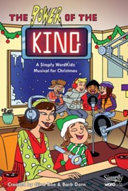 The Power of the King: A Simply WordKidz Musical for Christmas (Choral Book)