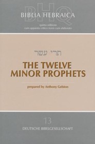 Biblia Hebraica Quinta: The Twelve Minor Prophets