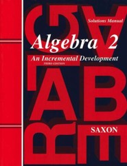 Saxon Algebra 2, 3rd Edition, Solutions Manual