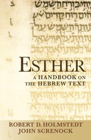 Esther: A Handbook on the Hebrew Text