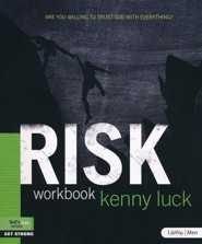 Risk: Are You Willing to Trust God with Everything?, Member Book