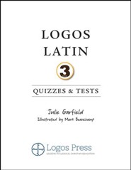 Logos Latin 3 Quizzes & Tests