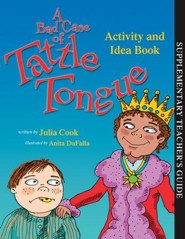 A Bad Case of Tattle Tongue - Activity and Idea Book
