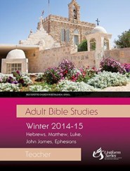Adult Bible Studies Winter 2014-2015 Teacher - eBook