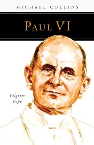 Paul VI: Pilgrim Pope
