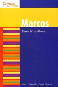 Serie Conozca Su Biblia: Marcos  (Know Your Bible Series: Mark)