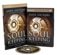 Soul Keeping Study Guide with DVD: Caring for the Most Important Part of You
