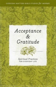 Acceptance & Gratitude: Spiritual Practices for Everyday Life