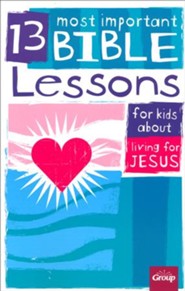 13 Most Important Bible Lessons