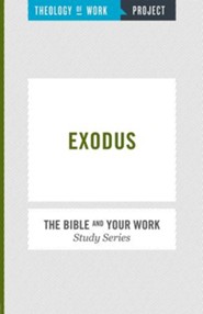 Theology of Work Project: Exodus
