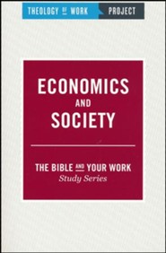Theology of Work Project: Economics and Society
