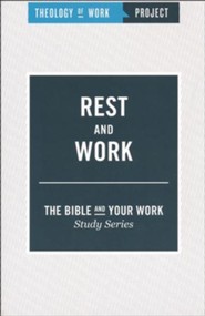 Theology of Work Project: Rest and Work