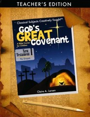 The Gospels: God's Great Covenant, New Testament Book 1  Teacher's Edition