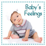 Baby Firsts: Baby's Feelings