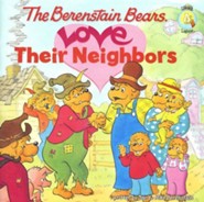 Living Lights: The Berenstain Bears Love Their Neighbors