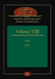 The New Interpreter's Bible Commentary Volume VIII: Luke, John