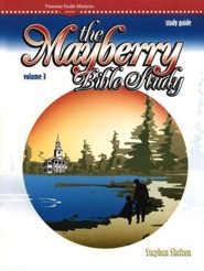 The Mayberry Bible Study, Study Guide, Volume 3