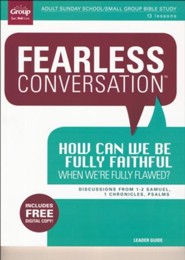 Fearless Conversation: How Can We Be Fully Faithful When We're Fully Flawed? Leader's Guide