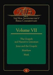 The New Interpreter's Bible Commentary Volume VII: The Gospels and Narrative Literature, Jesus and the Gospels, Matthew, Mark