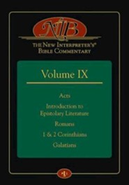 The New Interpreter's Bible Commentary Vol. IX: Acts, Introduction to Epistolary Literature, Romans, 1&2 Corinthians, Galatians