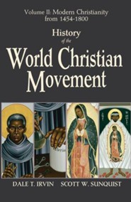 Modern Christianity from 1454-1800, Volume 2: History  of the World Christian Movement