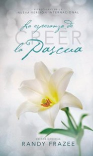 Creer: La Esperanza de la Pascua  (Believe: The Hope of Easter)