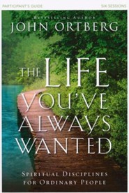 The Life You've Always Wanted, Participant's Guide