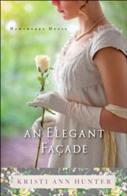 An Elegant Facade (Hawthorne House Book #2) - eBook