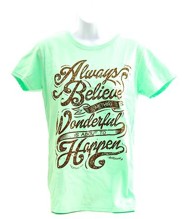 Always Believe Something Wonderful Ladies Cut Shirt, Mint Green, Large