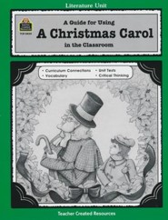 A Guide For Using A Christmas Carol in the Classroom,   Teacher Created Resources,  Grades  5-8