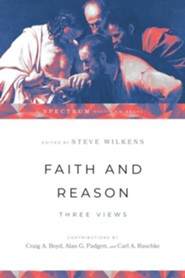Faith and Reason: Three Views