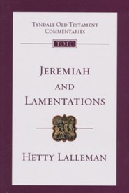 Jeremiah and Lamentations: Tyndale Old Testament Commentary [TOTC]