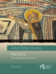 Adult Bible Studies Fall 2016 Teacher: The Sovereignty of God - eBook