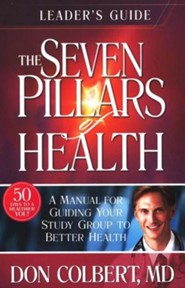The Seven Pillars of Health Leader's Guide: An Interactive Blueprint for Healthy Living