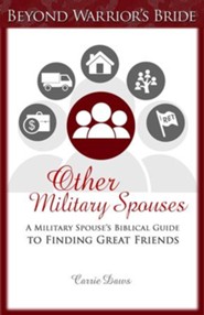Other Military Spouses: A Military Spouses Biblical Guide to Finding Great Friends - eBook