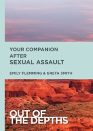 Out of the Depths: Your Companion After Sexual Assault