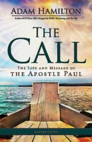 The Call: The Life and Message of the Apostle Paul,  Leader's Guide