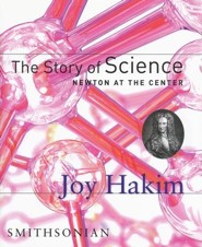 The Story of Science: Newton at the Center Volume 2
