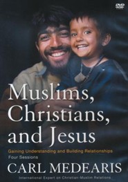 Muslims, Christians, and Jesus: Gaining Understanding and Building Relationships DVD