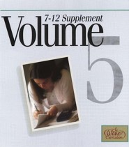 Weaver Curriculum Supplement Volume 5, Grades 7-12