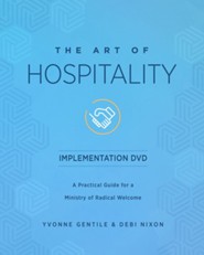 The Art of Hospitality Implementation DVD: A Practical Guide for a Ministry of Radical Welcome