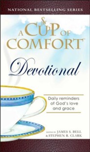 A Cup of Comfort Devotional: Daily Reflections to Reaffirm Your Faith in God - eBook