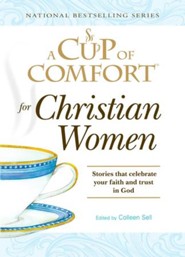 A Cup of Comfort for Christian Women: Stories that celebrate your faith and trust in God - eBook