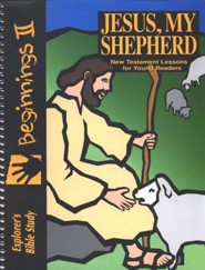 Jesus, My Shepherd--Explorer's Bible Study for Young Readers, Beginnings II