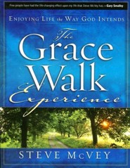 The Grace Walk Experience: Enjoying Life the Way God Intends Workbook