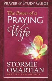 The Power of a Praying Wife Prayer and Study Guide