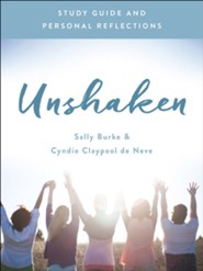 Unshaken Study Guide and Personal Reflections