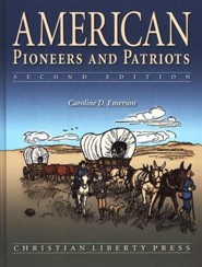 Christian Liberty Press Amercian Pioneers & Patriots Gr 3