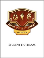 Paths of Settlement Grade 4 Student Notebook Pages Unit 1: Growing Pains (2nd Edition)